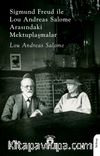 Sigmund FreudileLou Andreas Salome Arasındaki Mektuplaşmalar