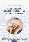 Fatih Devrinde Âlimler, Sanatkarlar ve Kültür Hayatı