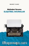 Metinden Yoruma Eleştirel Okumalar