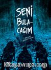 Seni Bulacağım