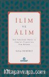 İlim ve Alim & İlim Tahsilinde İlkeler ve Cami'u't-Tirmizi'nin İlim Bölümü
