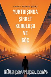 Yurtdışında Şirket Kuruluşu ve Göç