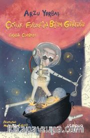 Çatlak Filozof'un Bilim Günlüğü / Evren Çorbası