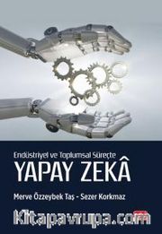 Endüstriyel ve Toplumsal Süreçte Yapay Zeka