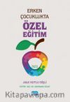Erken Çocuklukta Özel Eğitim