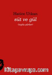 Süt ve Gül 