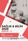 Sağlık - Bilim 2025: Ebelik II