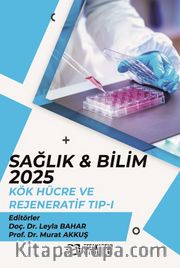 Sağlık - Bilim 2025: Kök Hücre ve Rejeneratif Tıp I