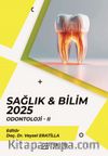 Sağlık - Bilim 2025: Odontoloji II