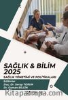 Sağlık - Bilim 2025: Sağlık Yönetimi ve Politikaları