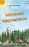 Dünyamızı Tüketmeyelim