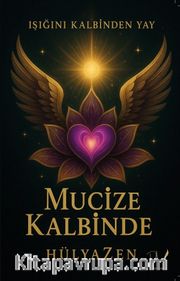 Mucize Kalbinde