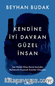 Kendine İyi Davran Güzel İnsan