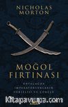Moğol Fırtınası & Ortaçağda İmparatorlukların Yükselişi ve Çöküşü