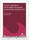 Hukuki Yönleriyle Lozan Barış Antlaşması Uluslararası Sempozyumu