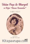 Fehim Paşa ile Margrit ve Diğer “Hassas Romanlar”