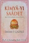 Kimya-yı Saadet & Mutluluğun Hazinesi