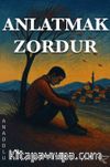 Anlatmak Zordur