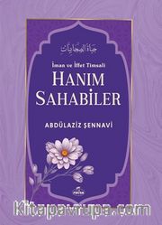 İman ve İffet Timsali Hanım Sahabiler
