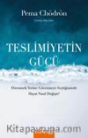 Teslimiyetin Gücü & Direnmek Yerine Güvenmeyi Seçtiğimizde Hayat Nasıl Değişir ?