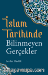İslam Tarihinde Bilinmeyen Gerçekler