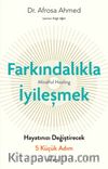 Farkındalıkla İyi̇leşmek