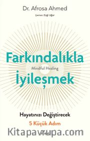 Farkındalıkla İyi̇leşmek