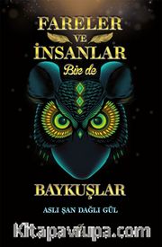 Fareler ve İnsanlar Bir de Baykuşlar
