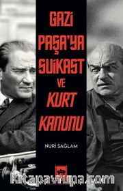 Gazi Paşa'ya Suikast ve Kurt Kanunu