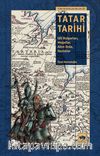 Tatar Tarihi & İdil Bulgarları, Moğollar, Altın Orda, Hanlıklar