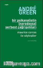 Bir Psikanalistin (Neredeyse) Serbest Çağrışımları Maurice Corcos ile Söyleşiler