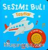 Sesimi Bul - Taşıtlar