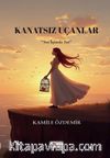 Kanatsız Uçanlar & Sır İçinde Sır