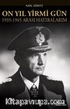 On Yıl Yirmi Gün 1935-1945 Arası Hatıralarım