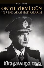 On Yıl Yirmi Gün 1935-1945 Arası Hatıralarım