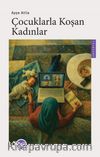 Çocuklarla Koşan Kadınlar