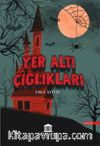 Yer Altı Çığlıkları