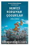 Denizi Koruyan Çocuklar