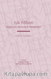Işık Mitleri <br /> Doğu'nun Sonsuzluk Metaforları