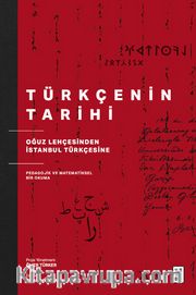 Türkçenin Tarihi <br /> Oğuz Lehçesinden İstanbul Türkçesine Pedagojik ve Matematiksel Bir Okuma