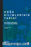 Doğa Bilimlerinin Tarihi & Eski Mısır Tıbbından Kuantum Mekaniğine Felsefi ve Teknik Bir Okuma
