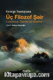 Üç Filozof Şair; Lucretius, Dante ve Goethe