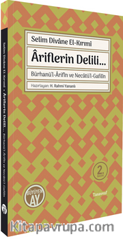 Ariflerin Delili... <br /> Bürhanü'l-Arifin ve Necatü'l-Gafilin