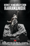 Herkes Kendi Hikayesinin Kahramanıdır