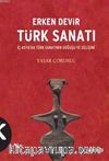 Erken Devir Türk Sanatı (İç Asyada Türk Sanatının Doğuşu ve Gelişimi)
