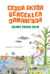 Cesur Aktör Gerçekler Ormanı'nda