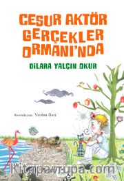 Cesur Aktör Gerçekler Ormanı'nda