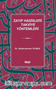 Zayıf Hadisleri Takviye Yöntemleri