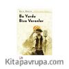 Bu Yurdu Bize Verenler (Çocuk Kitapları 2)