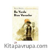 Bu Yurdu Bize Verenler (Çocuk Kitapları 2)